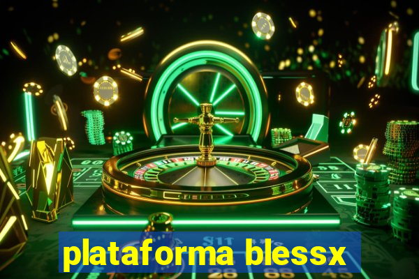 plataforma blessx